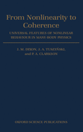 From Nonlinearity to Coherence: Universal Features of Non-Linear Behaviour in Many-Body Physics