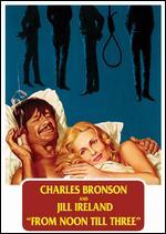 From Noon Till Three