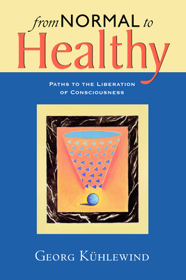 From Normal to Healthy - K�hlewind, Georg, and Lipson, Michael (Translated by)
