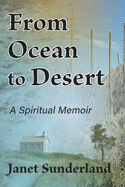 From Ocean to Desert: A Spiritual Memoir