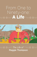 From One to Ninety-One: a Life