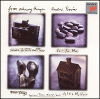 From Ordinary Things - Andr� Previn (piano); Sandra Church (flute); Sylvia McNair (soprano); Yo-Yo Ma (cello)