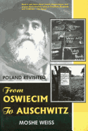 From Osweicim to Auschwitz: Poland Revisited