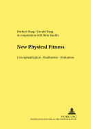 From Physical Fitness to Motor Competence: Aims - Content - Methods - Evaluation