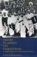 From Plassey to Partition: A History of Modern India