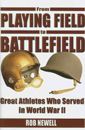 From Playing Field to Battlefield: Great Athletes Who Served in World War II