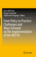 From Policy to Practice: Challenges and Ways Forward on the Implementation of the AfCFTA