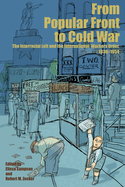 From Popular Front to Cold War: The Interracial Left and the International Workers Order, 1930-1954