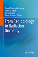 From Radiobiology to Radiation Oncology