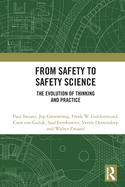 From Safety to Safety Science: The Evolution of Thinking and Practice