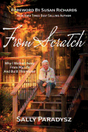From Scratch: Why I Walked Away from My Life and Built This Home