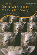 From Sea Urchins to Dolly the Sheep: Discovering Cloning