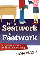 From Seatwork to Feetwork: Engaging Students in Their Own Learning