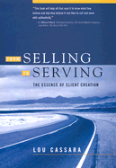 From Selling to Serving: The Essence of Client Creation
