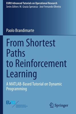 From Shortest Paths to Reinforcement Learning: A MATLAB-Based Tutorial on Dynamic Programming - Brandimarte, Paolo