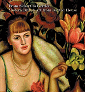 From Sickert to Gertler: Modern British Art from Boxted House