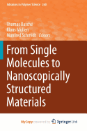From Single Molecules to Nanoscopically Structured Materials