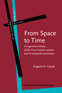 From Space to Time: A Cognitive Analysis of the Cora Locative System and Its Temporal Extensions