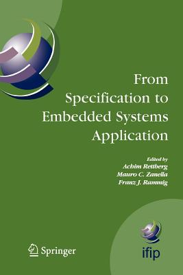 From Specification to Embedded Systems Application - Rettberg, Achim (Editor), and Zanella, Mauro C (Editor), and Rammig, Franz J (Editor)
