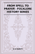 From Spell to Prayer (Folklore History Series)