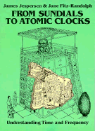 From Sundials to Atomic Clocks: Understanding Time and Frequency
