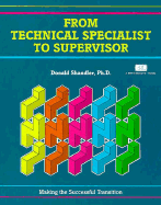 From Technical Specialist to Supervisor: Making the Successful Transition