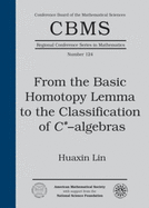 From the Basic Homotopy Lemma to the Classification of C*-Algebras