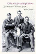 From the Boarding Schools: Apache Indian Students Speak