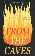 From the Caves: A Novella