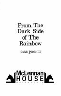 From the Dark Side of the Rainbow