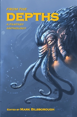 From the Depths - Bilsborough, Mark (Editor)
