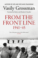 From the Frontline: Stalingrad, Treblinka, Berlin - 1941-45