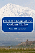 From the Loom of the Goddess Clotho