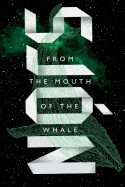 From the Mouth of the Whale