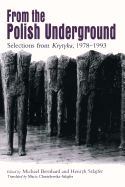 From the Polish Underground: Selections from "krytyka," 1978-1993