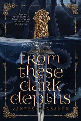 From These Dark Depths - Rasanen, Vanessa
