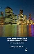 From Transformation to Transformaction: Methods and Practices