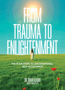 From Trauma to Enlightenment