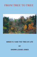 From Tree to Tree: From Tree to Tree, Birds Fly and the Tree of Life