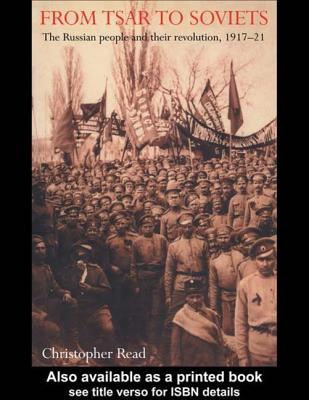 From Tsar to Soviets - Read, Christopher
