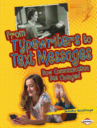From Typewriters to Text Messages: How Communication Has Changed