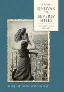 From Ungvar to Beverly Hills: One Survivor's Journey