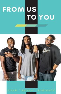 From Us to You - Reyes, Lino, and Robinson, Isaac, and Piper, Ryant