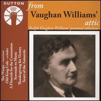 From Vaughan Williams' Attic - Astra Desmond (vocals); Elsie Suddaby (vocals); Eva Turner (vocals); Frank Titterton (vocals); Harold Williams (vocals);...