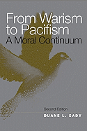 From Warism to Pacifism: A Moral Continuum