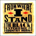 From Where I Stand: The Black Experience in Country Music