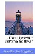 From Wisconsin to California and Return