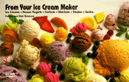 From Your Ice Cream Maker