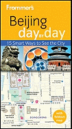Frommer's Beijing Day by Day