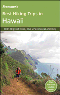 Frommer's Best Hiking Trips in Hawaii